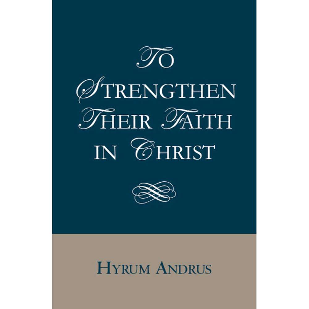 To Strengthen Their Faith in Christ