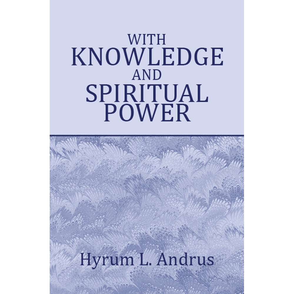With Knowledge and Spiritual Power
