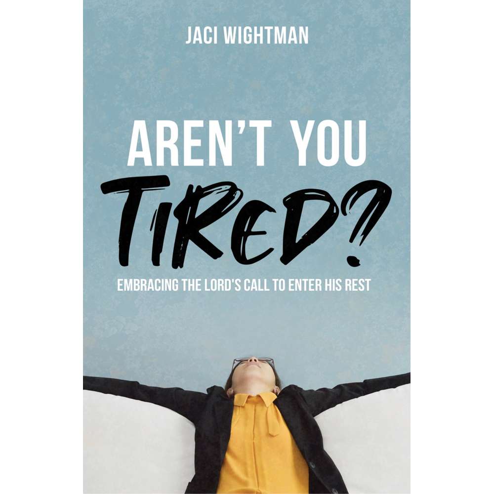 Aren't You Tired?