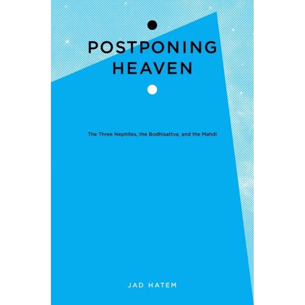 Postponing Heaven