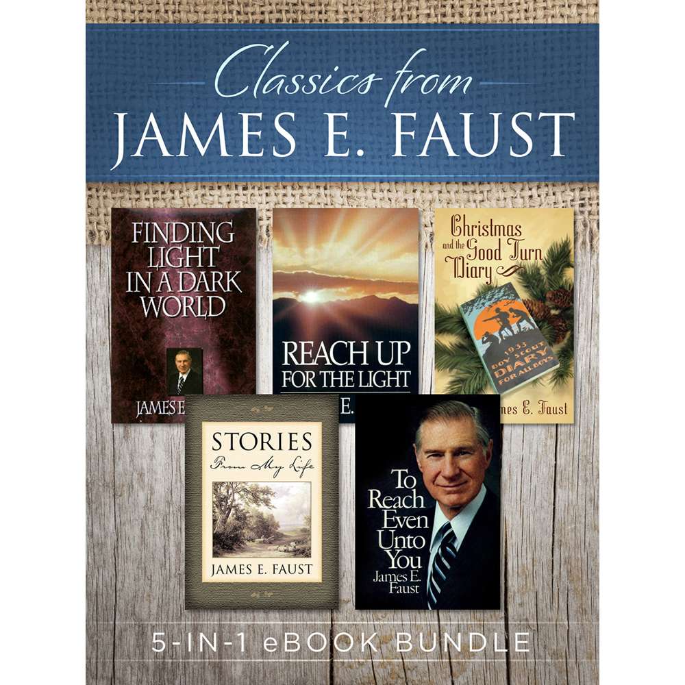Classics from James E. Faust