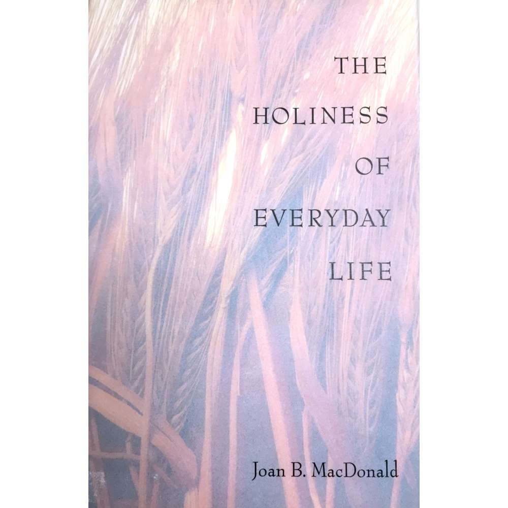 The Holiness of Everyday Life