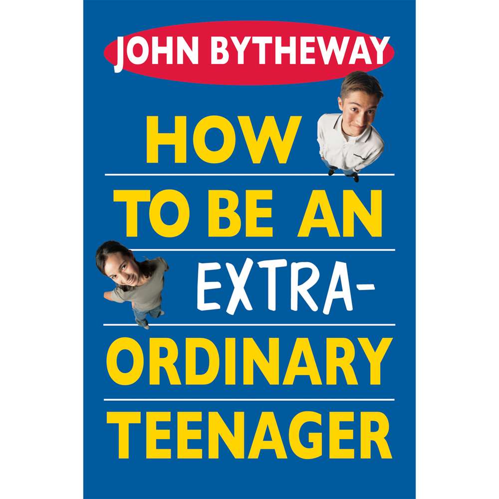 How to Be An Extraordinary Teenager