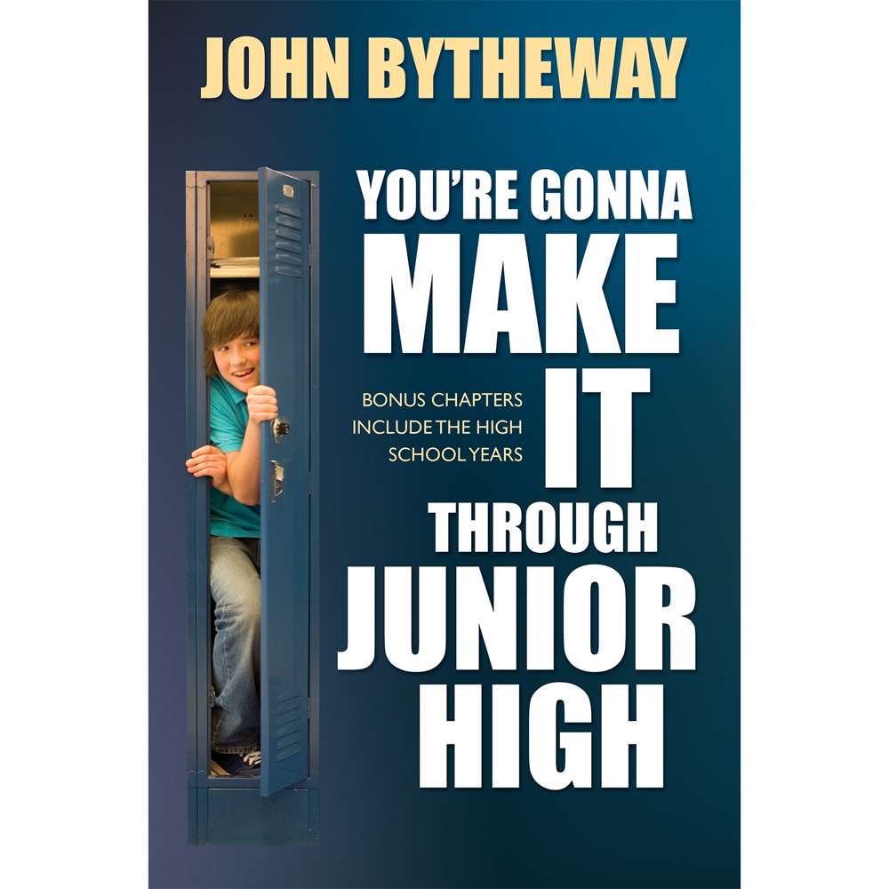 You're Gonna Make It Through Junior High