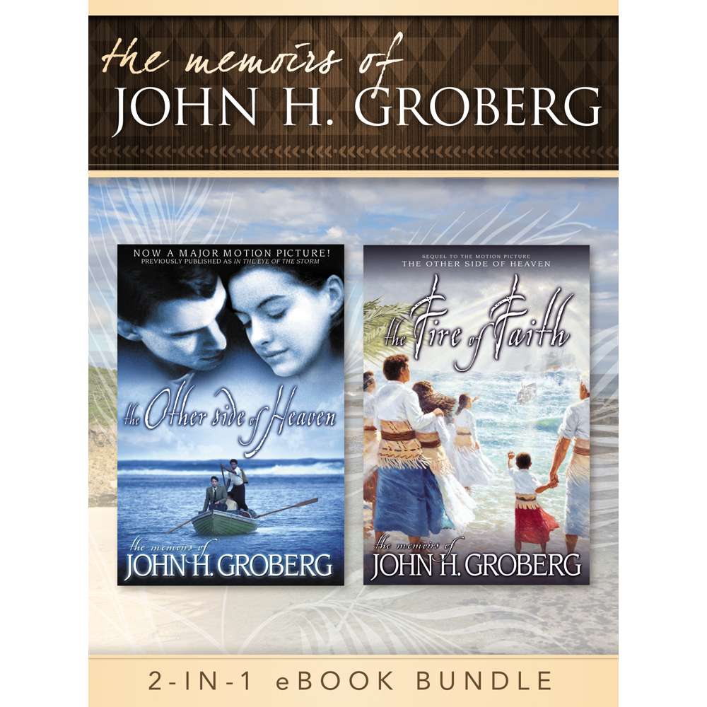 The Memoirs of John H. Groberg: 2-in-1 eBook Bundle
