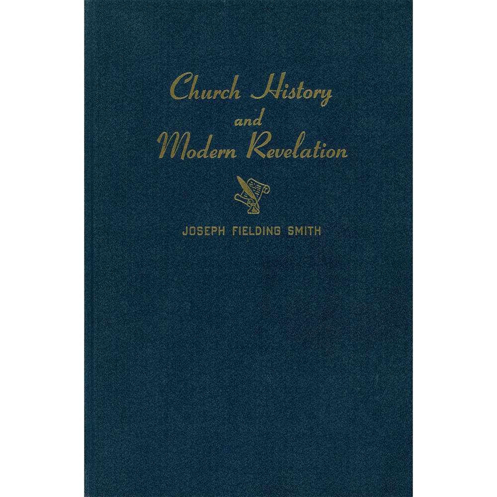 Church History and Modern Revelation, vol. 1