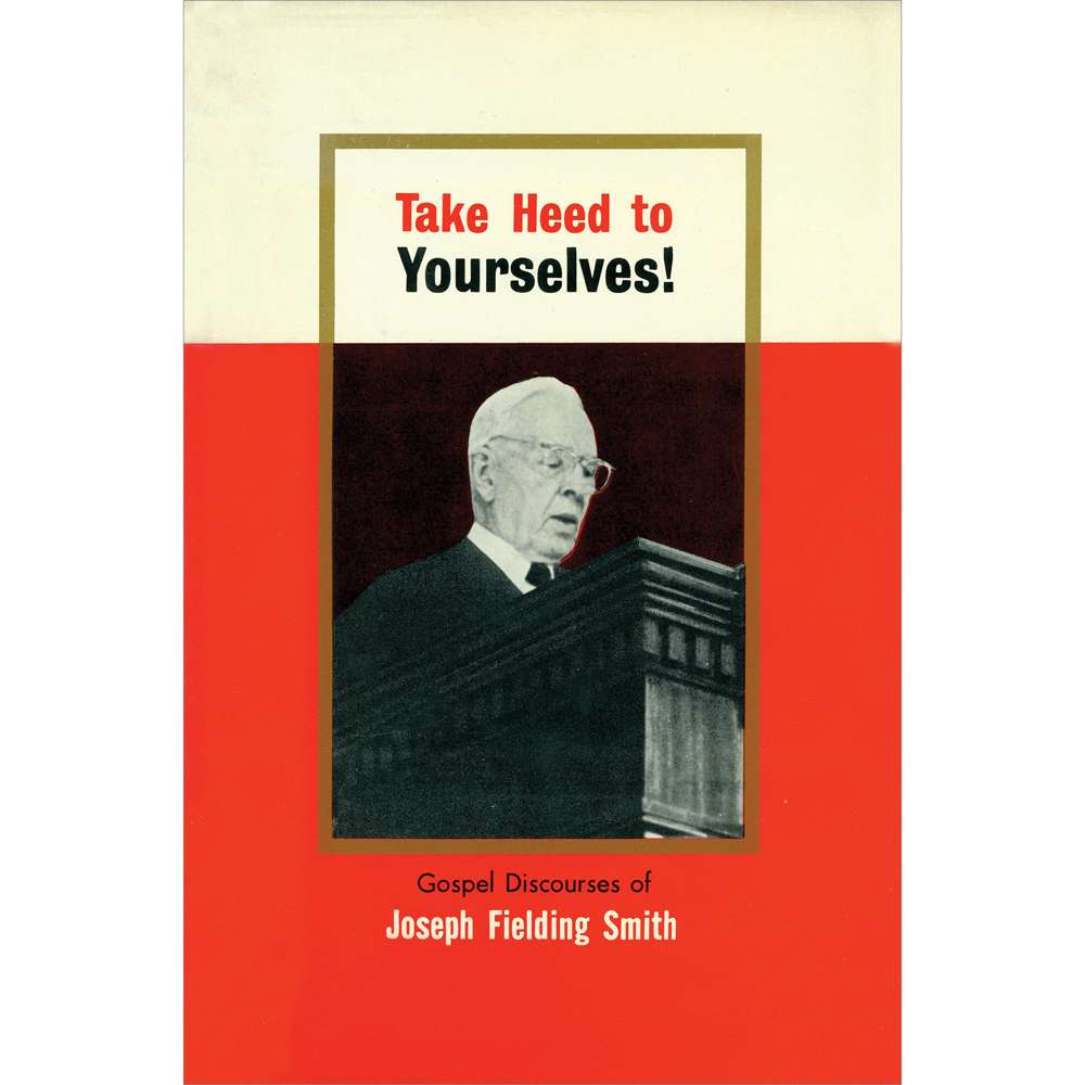 Take Heed to Yourselves