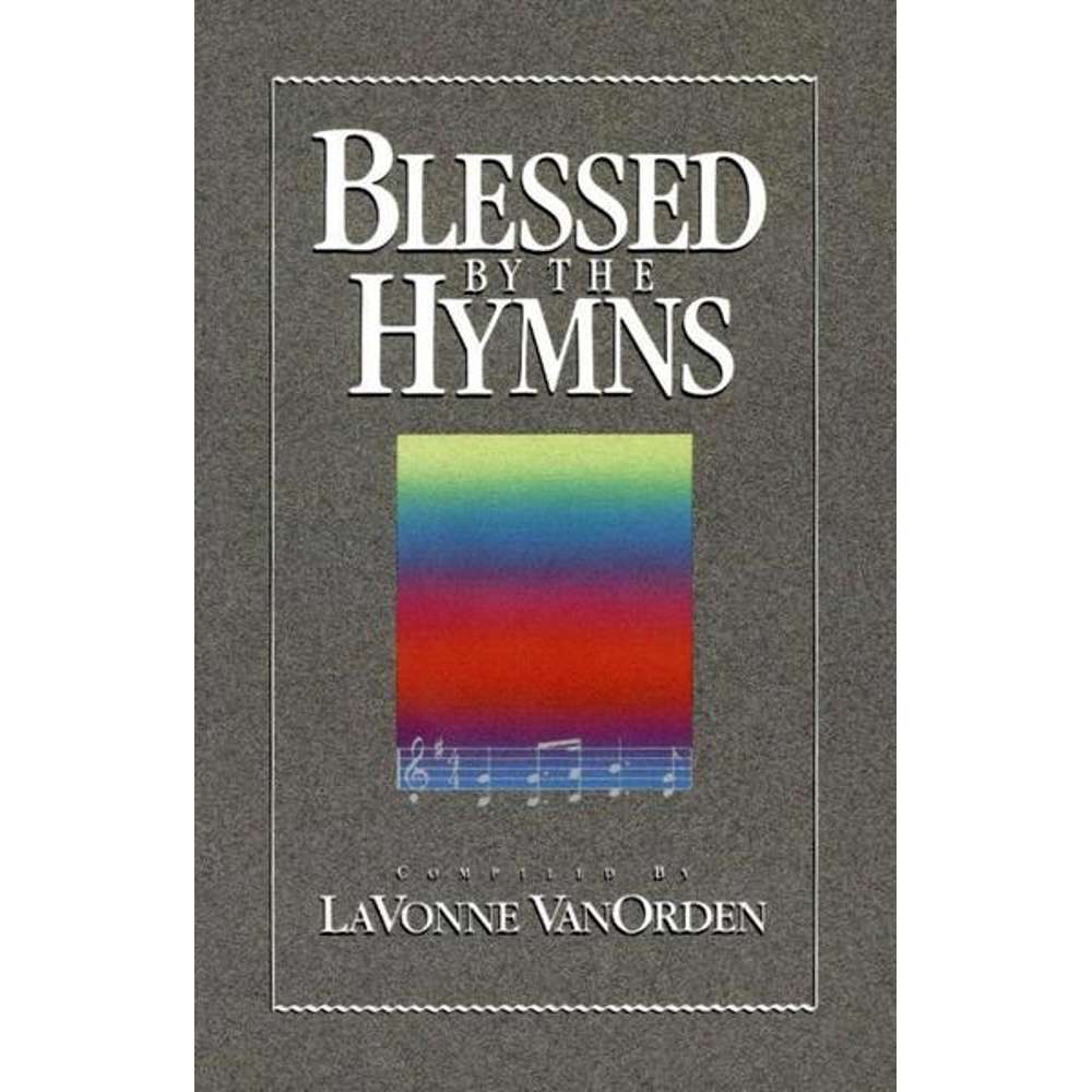 Blessed by the Hymns
