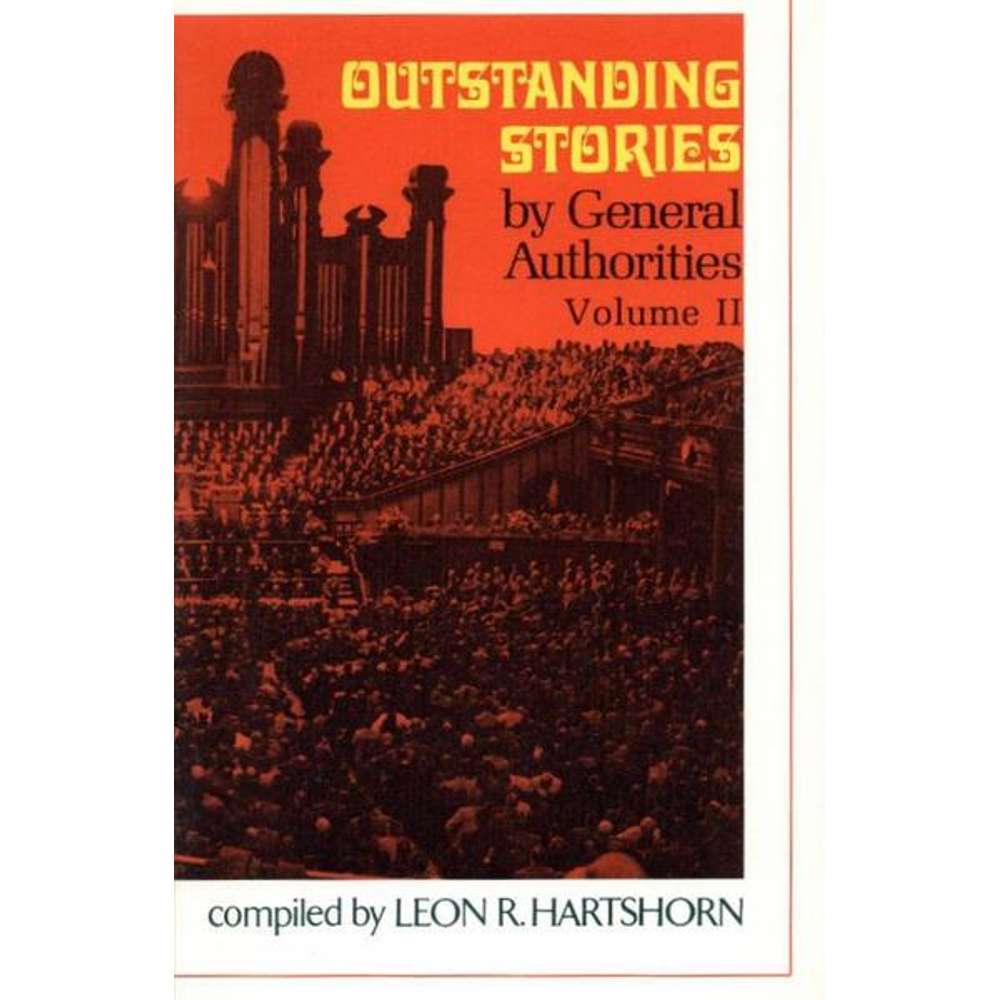 Outstanding Stories by General Authorities, vol. 2