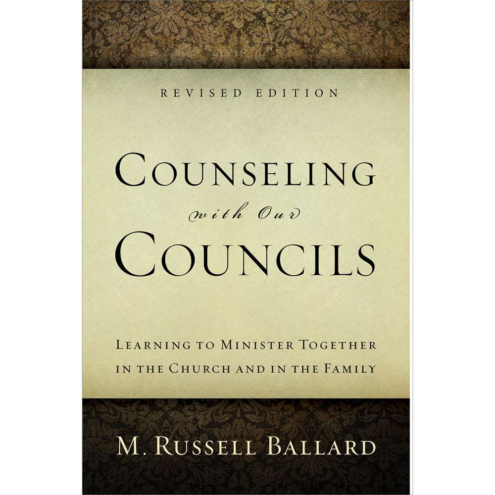Counseling with Our Councils - Revised Edition