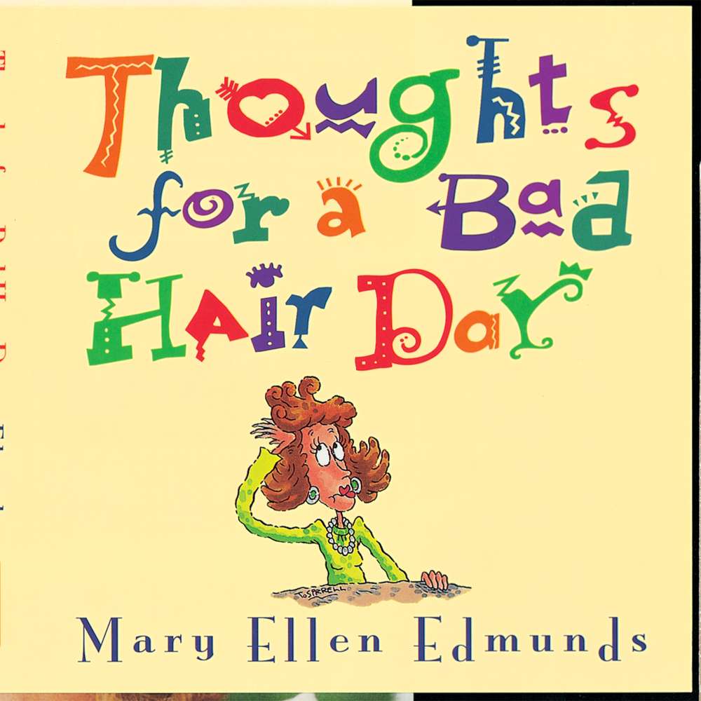 Thoughts for a Bad Hair Day