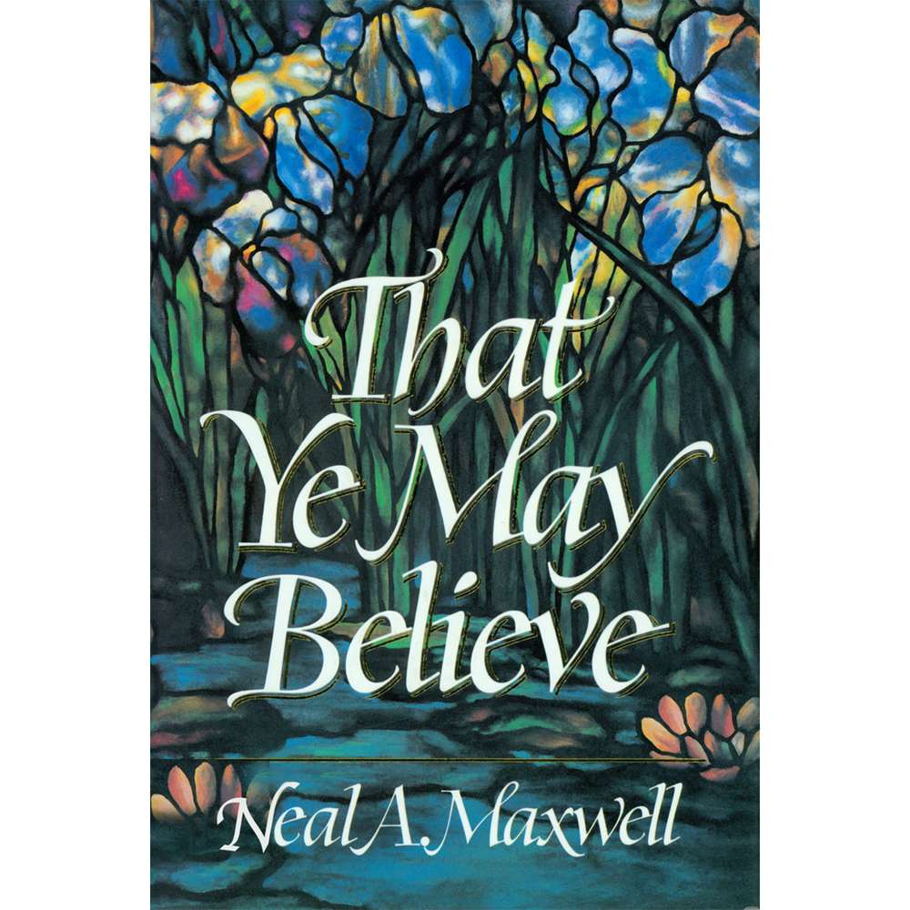 That Ye May Believe