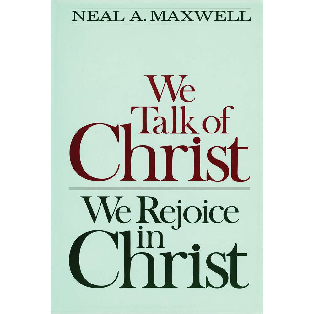 We Talk of Christ, We Rejoice in Christ