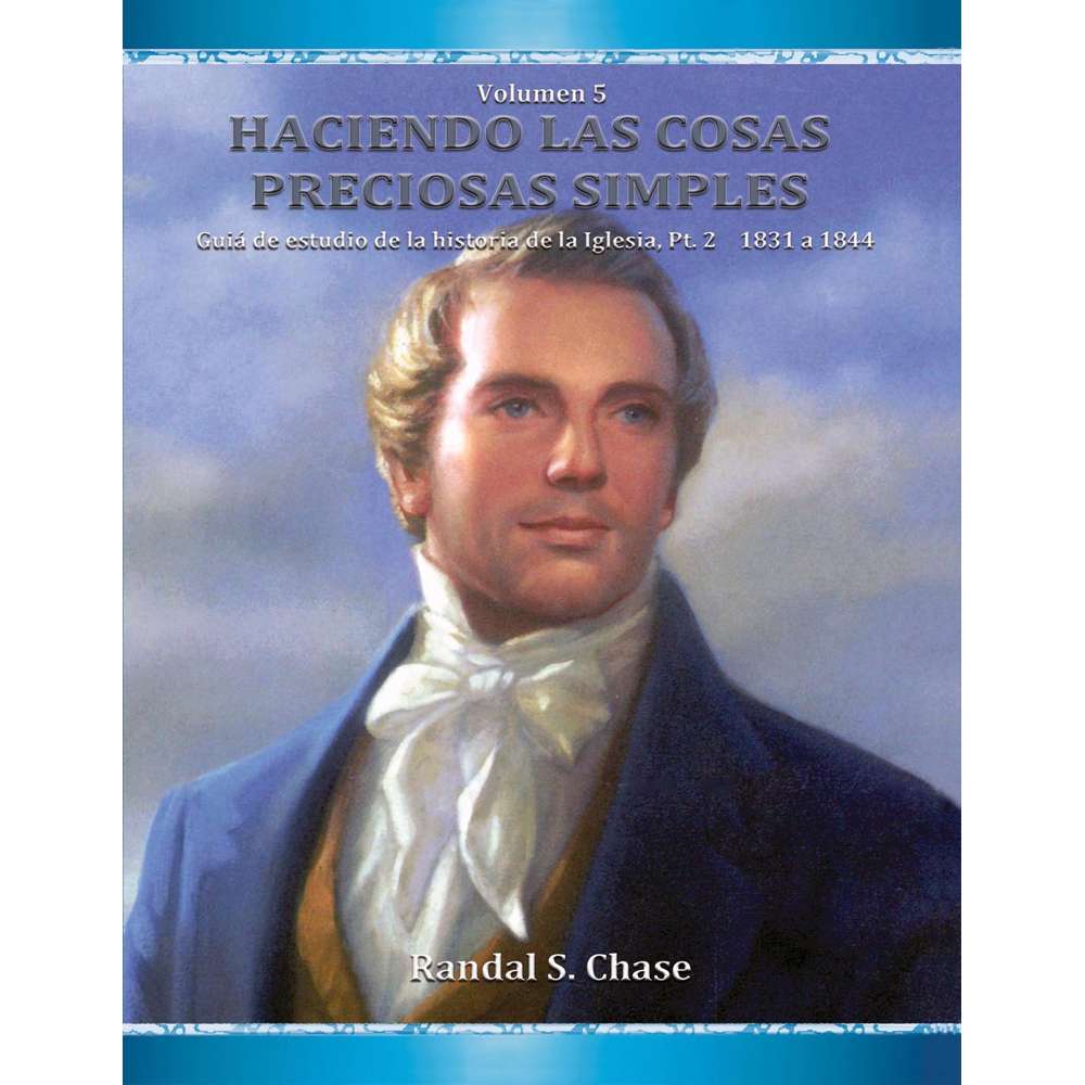 Church History Study Guide Part 2 (Making Precious Things Plain, Book 5) (Spanish)