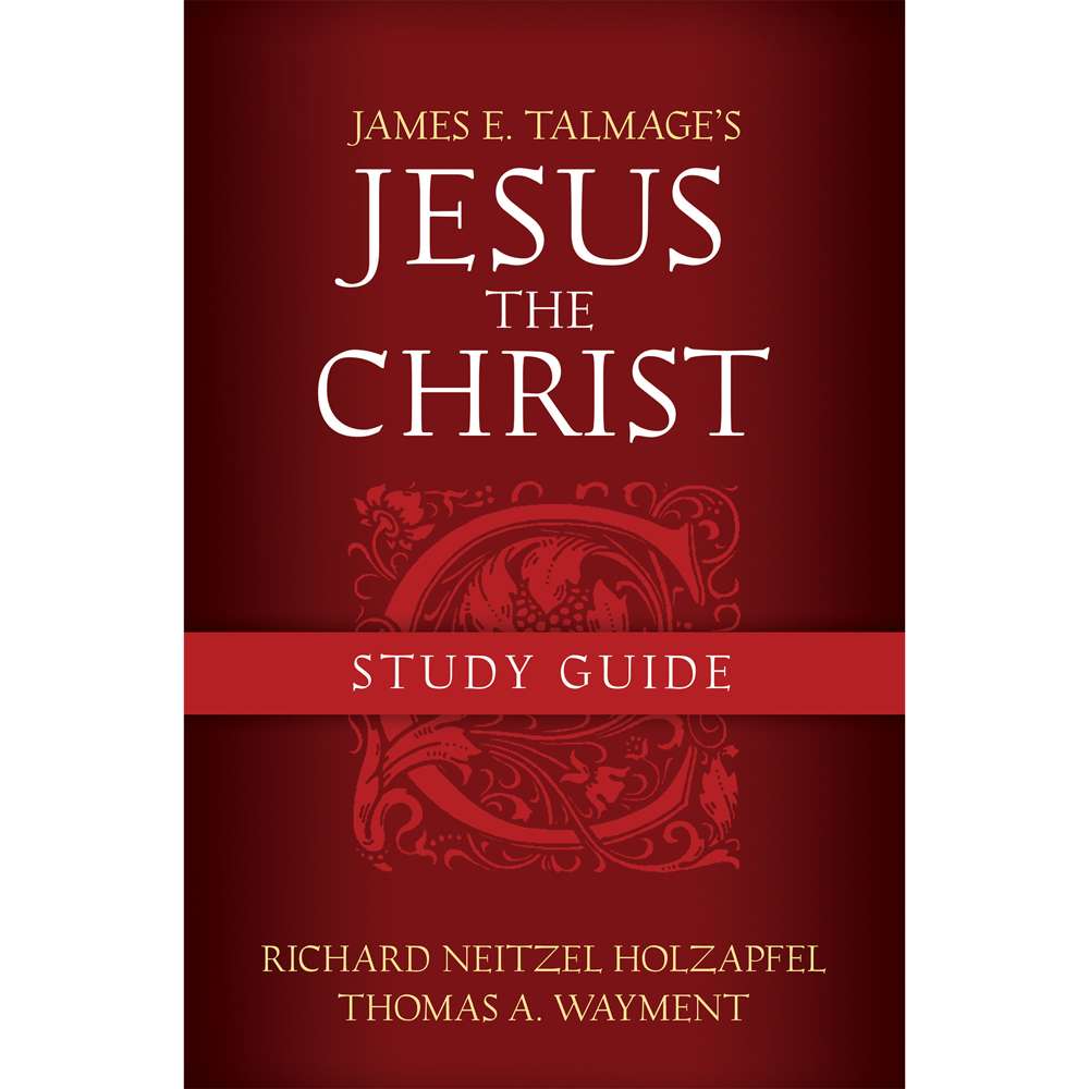 Jesus the Christ Study Guide