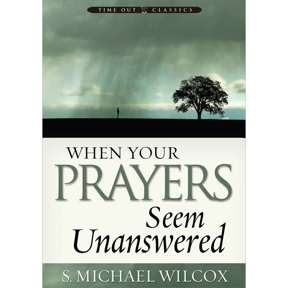 When Your Prayers Seem Unanswered