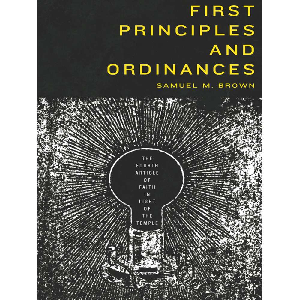 First Principles and Ordinances