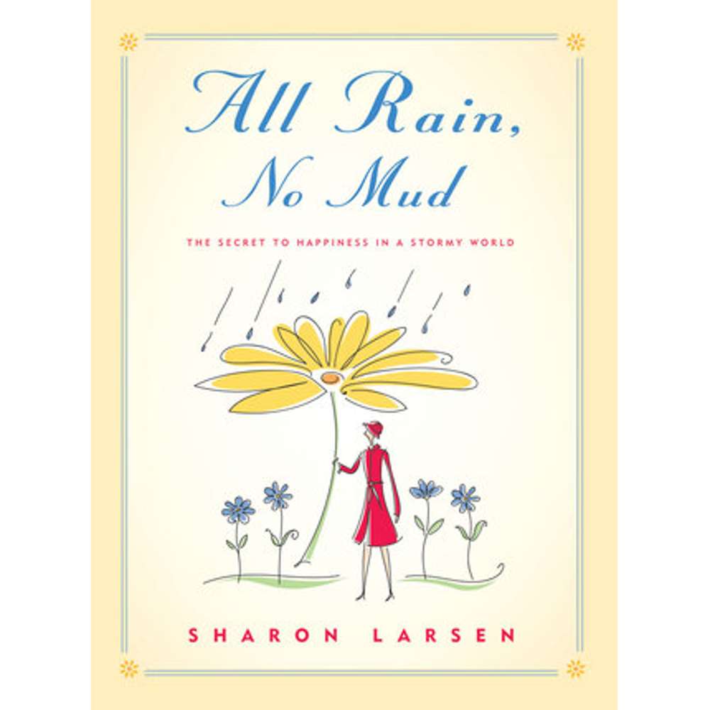 All Rain, No Mud