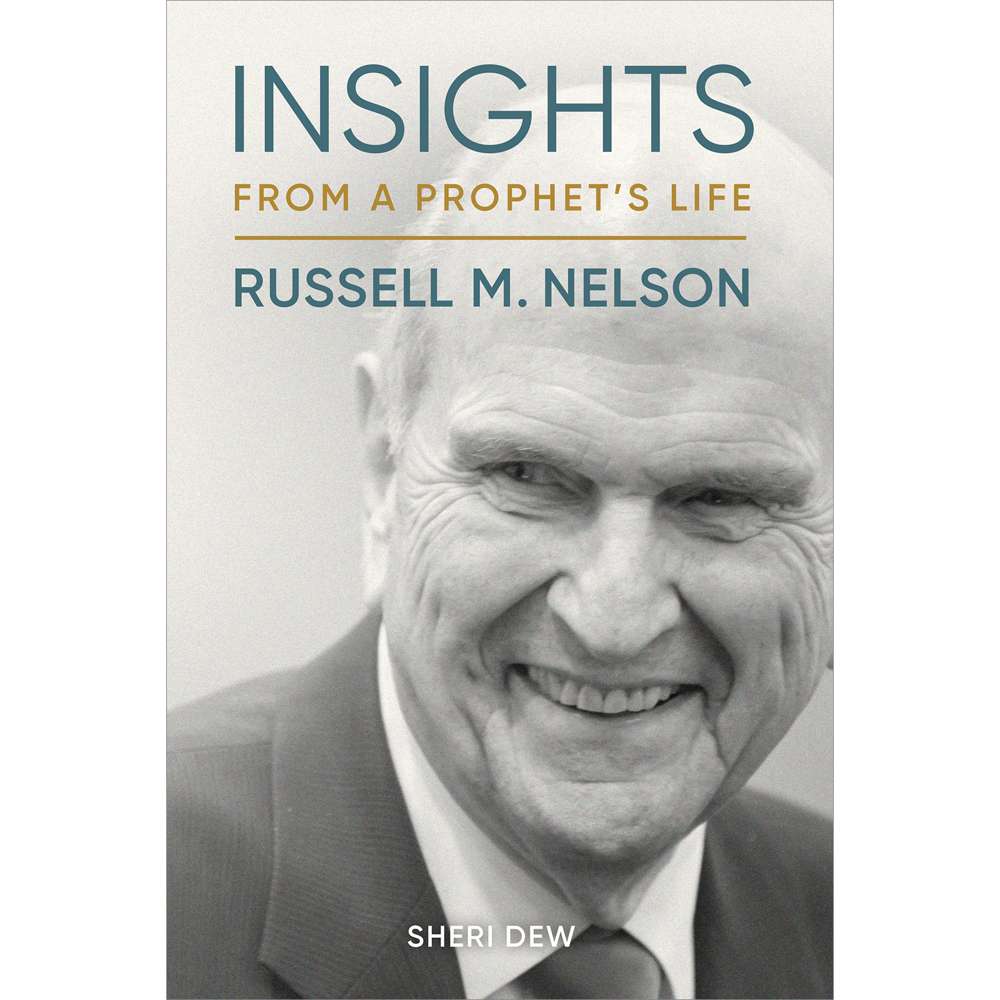 Insights from a Prophet's Life: Russell M. Nelson