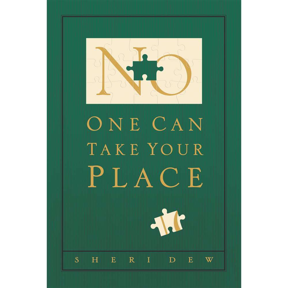 No One Can Take Your Place