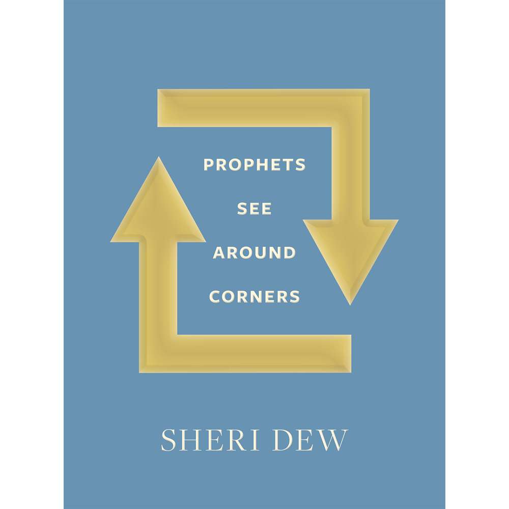 Prophets See Around Corners