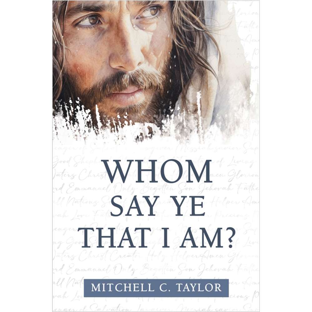 Whom Say Ye That I Am?