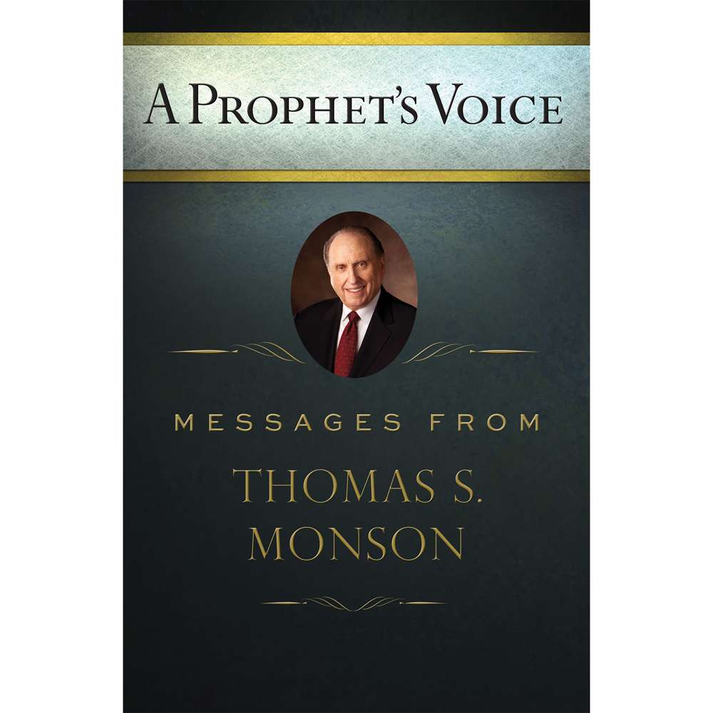 A Prophet's Voice: Messages from Thomas S. Monson