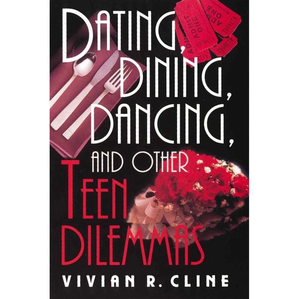 Dating, Dining, Dancing, and Other Teen Dilemmas