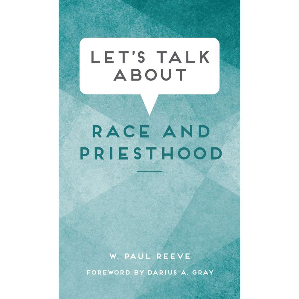 Let's Talk about Race and Priesthood