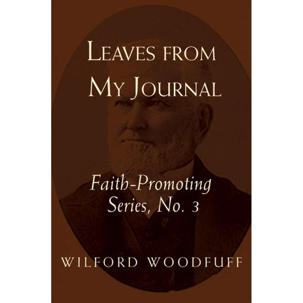 Leaves from My Journal: Faith-Promoting Series, no. 3