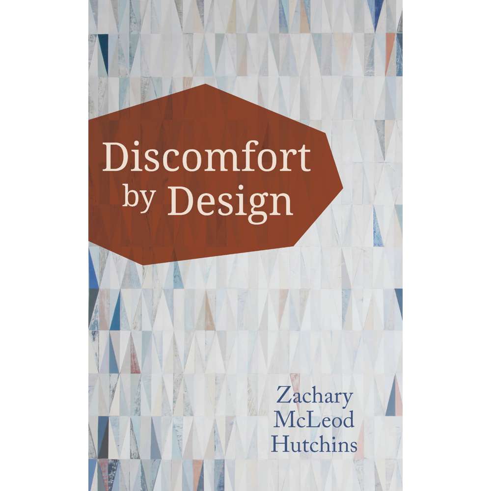 Discomfort by Design