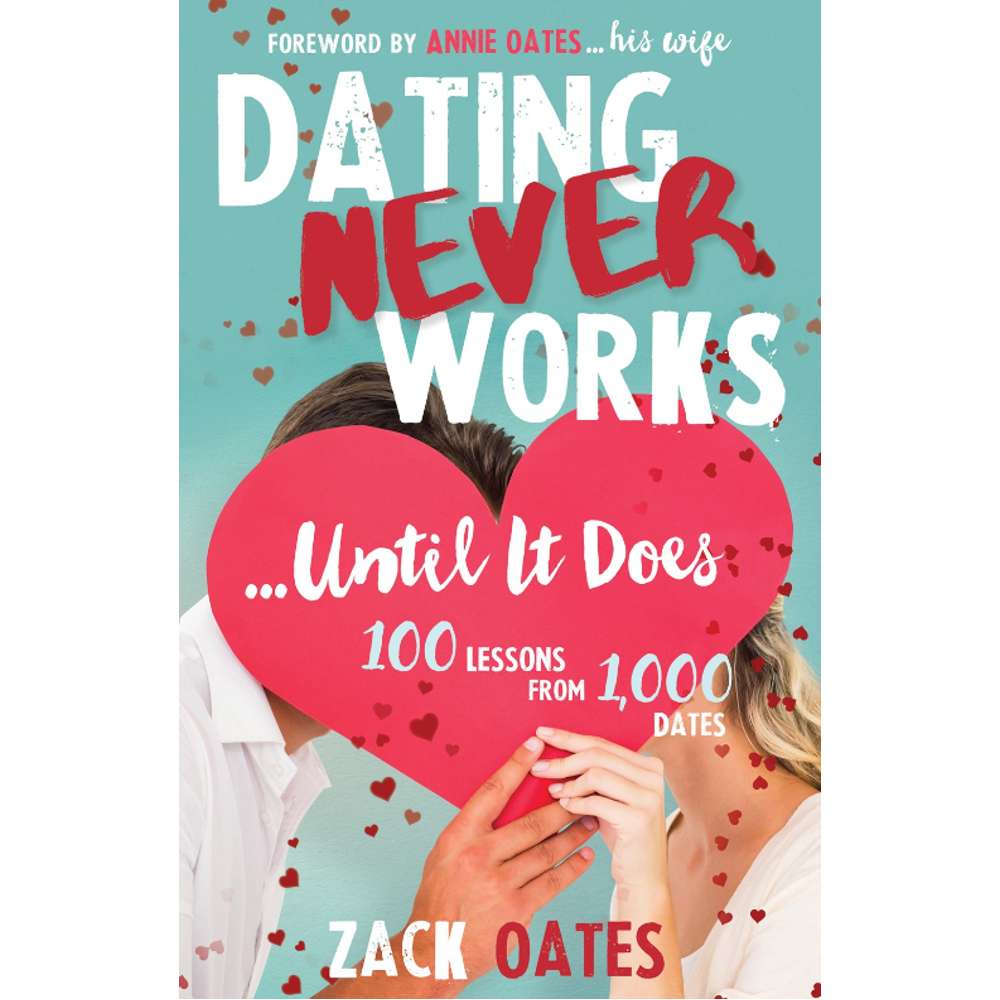 Dating Never Works ... Until It Does